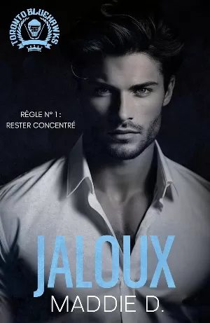 Maddie D. – Toronto Bluehawks, Tome 1 : Jaloux